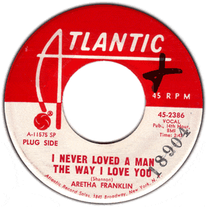 I Never Loved a Man (The Way I Love You)/ Do Right Woman - Do Right Man