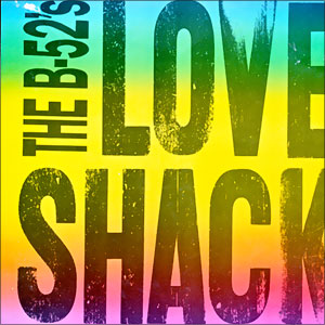 Love Shack/ Channel Z