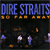  Dire Straits -- So Far Away/ If I Had You, 1986 (M-) 45 rpm record with picture sleeve, $12.00 - Click for bigger image and more info 