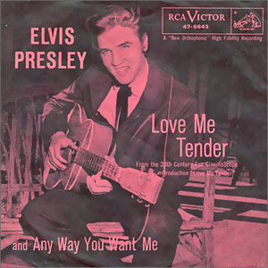 Love Me Tender/ Any Way You Want Me (That's How I Will Be)