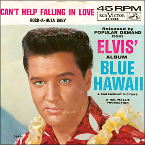 Can't Help Falling In Love/ Rock-A-Hula Baby