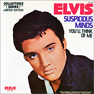 Suspicious Minds/ You'll Think of Me