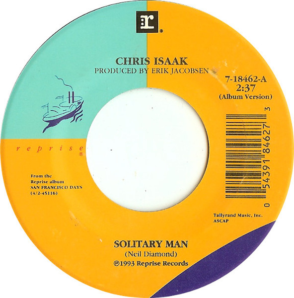  Chris Isaak -- Solitary Man/ 5:15, 1993 (M-) 45 rpm record, $9.00 - Click for bigger image and more info 