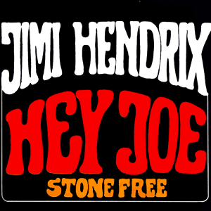 Hey Joe/ Stone Free