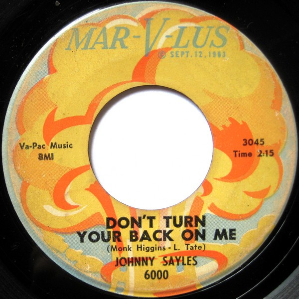  Johnny Sayles -- Don't Turn Your Back On Me/ You Told A Lie, 1963 (M-) 45 rpm record, $30.00 - Click for bigger image and more info 