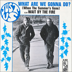 What Are We Gonna Do/ Wait By The Fire