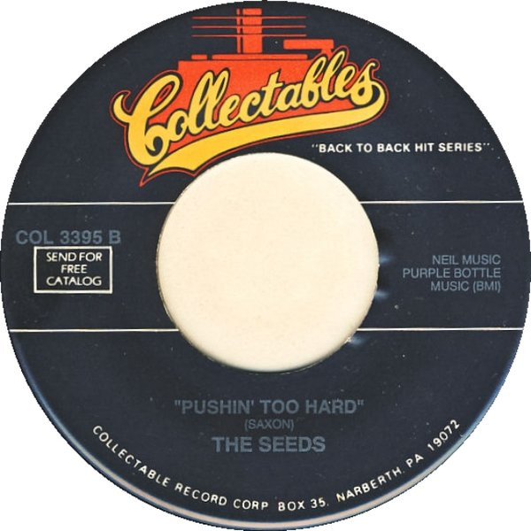  Seeds -- Pushin' Too Hard, 1966 (M) 45 rpm record with factory sleeve, $10.00 - Click for bigger image and more info 